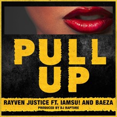 Pull Up (feat. IAMSU & Baeza)