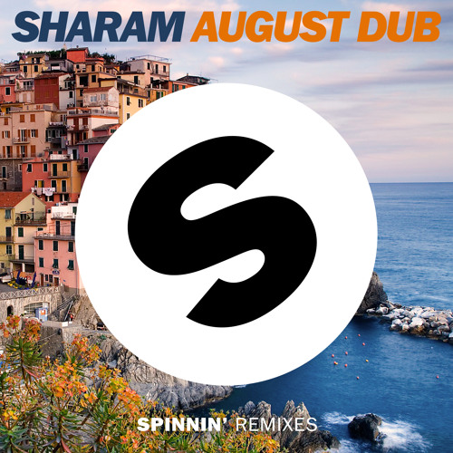 Sharam - August Dub (Radio Edit) [OUT NOW]