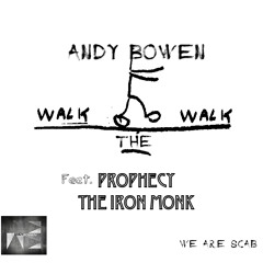 Walk The Walk Feat. Prophecy The Iron Monk