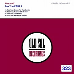 Platunoff - Too You (Stereo For Two Remix) [OLD SQL Recordings]