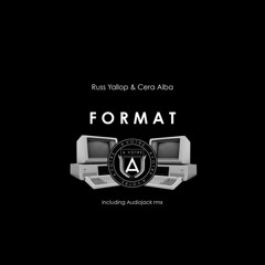 Russ Yallop & Cera Alba - Format (Audiojack's Acid Jam)