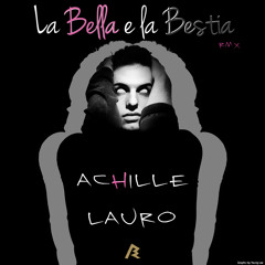 Achille Lauro - La Bella e la Bestia (Young Lee remix)