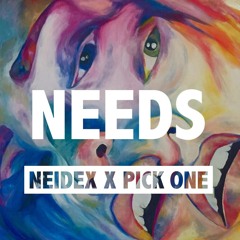 [Future House] Neidex X Pick One - Needs (Original Mix)