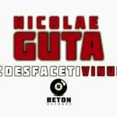 NICOLAE GUTA - Hai Desfaceti Vinul (t3ger)
