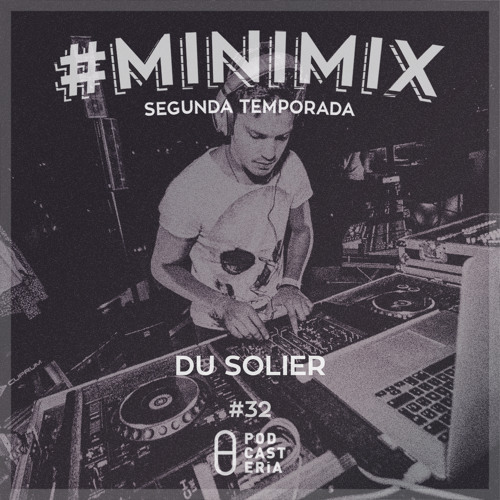 #Minimix No. 32 - Du Solier: Caribou, Jazzanova, Damian Lazarus, Soul Keita, Brandt Brauer Frick.