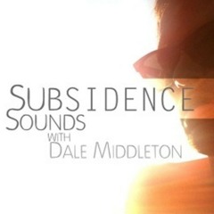 Subsidence Sounds 032 with Dale Middleton and Chorris