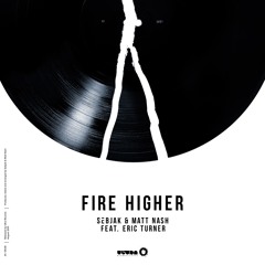 Sebjak & Matt Nash Feat Eric Turner - Fire Higher