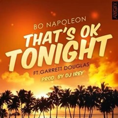 Bo Napoleon - If That's Ok (Ft. Garrett Douglas)