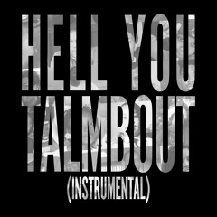 Hell You Talmbout Instrumental