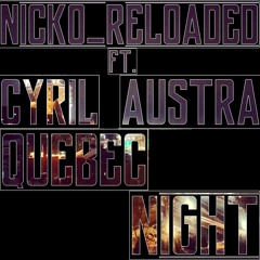 [HOUSE]  Nicko_Reloaded & Cyril Austra - Québec Nights