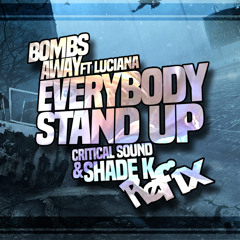 Bombs Away & Luciana - Everybody Stand Up (Shade K & Critical Sound Refix)