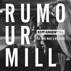 Rudimental - Rumour Mill (feat. Anne - Marie & Will Heard) (eSQUIRE Houselife Remix)