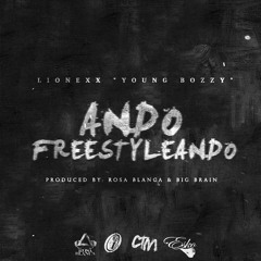 Lionexx - Ando Freestyleando ( Prod. By Rosa Blanca & Big Brain)