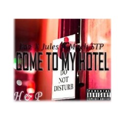 H&P - My Hotel x MitchStp (@ThaRealEaz @JULES_PREZI @MitchStp)