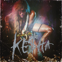 Kesha - Secret Weapon (Unreleased HQ)