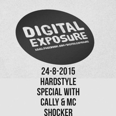 Digital Exposure 98.7FM Hardstyle special with Dj Cally + Mc Shocker LIVE 24-8-15