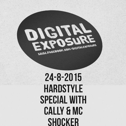 Digital Exposure 98.7FM Hardstyle special with Dj Cally + Mc Shocker LIVE 24-8-15