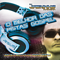 FINALMENTE PREVIEW COMPLETO - O MELHOR DAS PISTAS GOSPEL