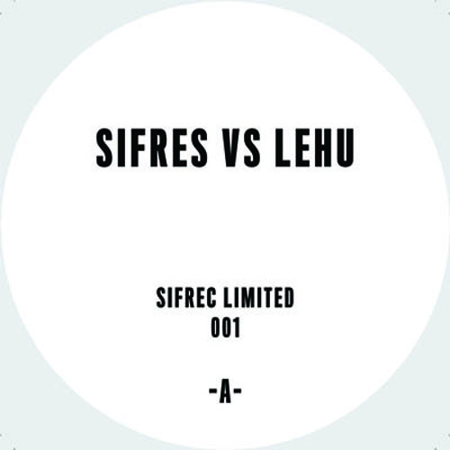 [OUT NOW SIFLIM001] Sifres VS Lehu - A