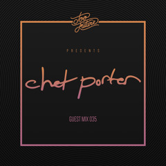 Too Future. Guest Mix 035: Chet Porter