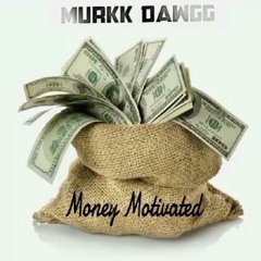 Money Motivated feat.ronnie bambu
