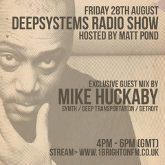 DEEPSYSTEMS 28-8-15 FT. GUEST MIX BY MIKE HUCKABY