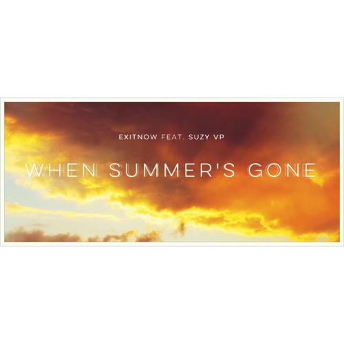 ExitNow Feat. Suzy VP - When Summers Gone (stripped Version)