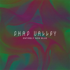 Chad Valley - Seventeen