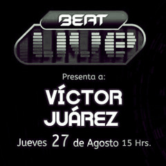 DJ Victor Juarez - DJ Set Beat 100.9 (Agosto 2015)