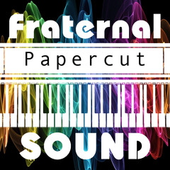Papercut - Fraternal SOUND