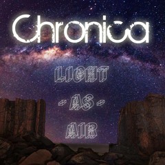 Chronica - Light As Air