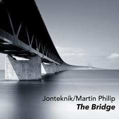 Jonteknik feat. Martin Philip - The Bridge (Maschine Brennt Remix)