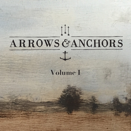 Stream wpcgreenwood Listen to Arrows & Anchors Volume 1 playlist