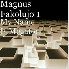 My name is Megaton 1.mp3