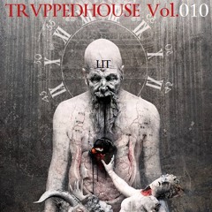 TRVPPEDHOUSE Vol.010