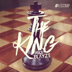 Asce Blayze | The King  [prod. Killing Spree] #KSComp