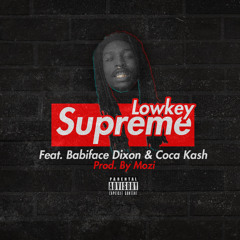 Lc Levi - Lowkey Supreme (Feat. Babiface Dixon & Coca Kash) [Prod. Mozi]
