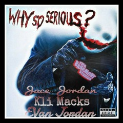 Why so serious? (Klimacks and evan jordan feat. Jace jordan) prod. Evan jordan at Tha basement studios