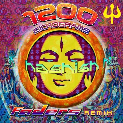 1200 Micrograms - Hashish (Faders Remix)