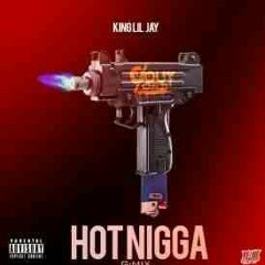 King Lil Jay - Hot Nigga.mp3
