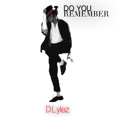 Do You Remember by D.Lylez  ( prod. by Oz )