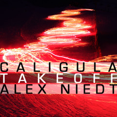 Caligula / Alex Niedt - Take Off