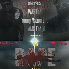 Black P & thy young no rape zone produced by thy young