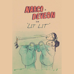Lit Lit feat Deveon Prod. Non Drifter