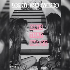 Girls That Smoke (Prod. by Amethyst)