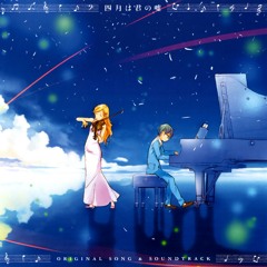 Your Lie In April - Spring's Melody