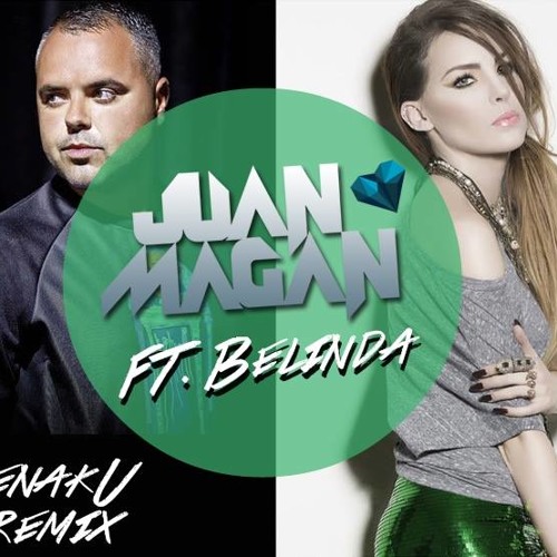 Juan Magan Feat. Belinda - Te Voy A Esperar ( Dj Zenaku REMix ) by DJzenaku
