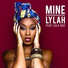 Remix Lylah Ft. Lola Rae - Mine By Djbabyboss