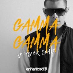 Tritonal - Gamma Gamma (J-Trick Remix) OUT NOW