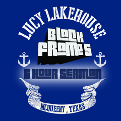 Black Frames - LIVE - 6 Hour Sermon Set - Lucy Lake House Festival - FULL